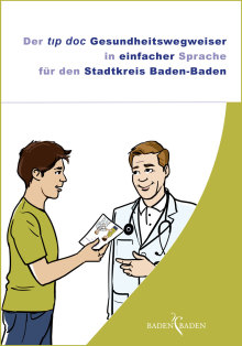 Deckblatt Gesundheitswegweiser: Überschrift "Der tip doc Gesundheitswegweiser in einfacher Sprache für den Stadtkreis Baden-Baden". Darunter ein Bild von einem Mann der von einem Arzt eine Broschüre erhält.
